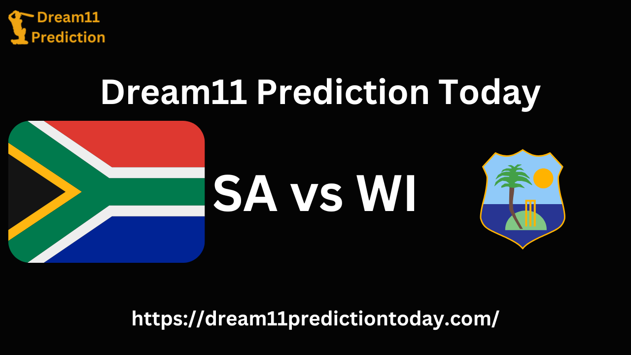 SA vs WI Dream 11 Team Prediction Today