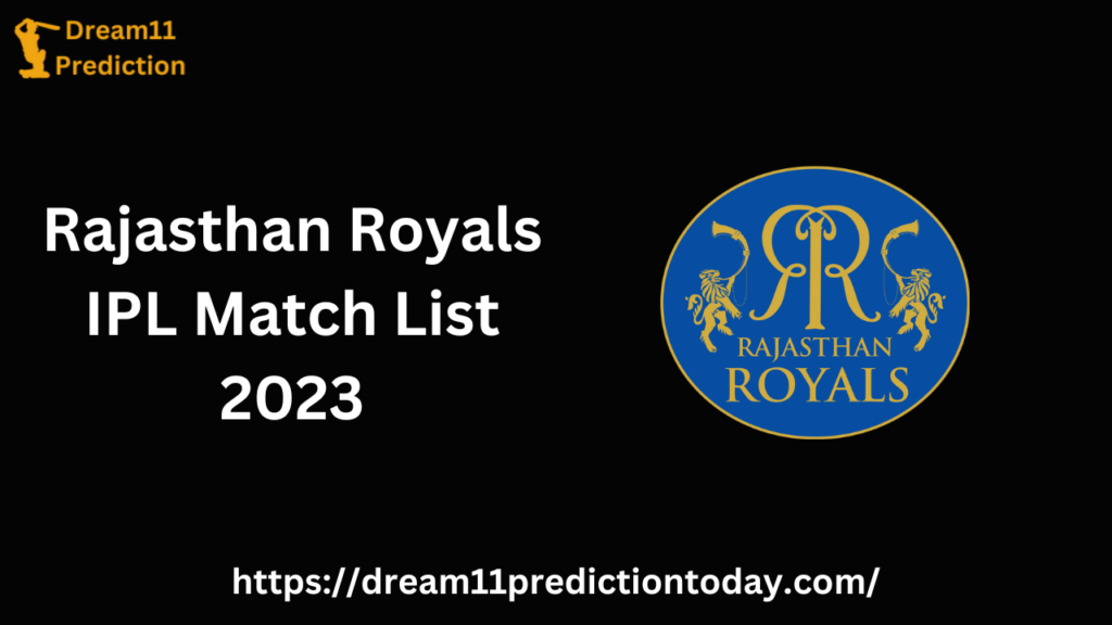 RR IPL Match List 2023: Rajasthan Royals Schedule for Indian Premier League 2023