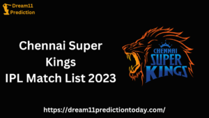CSK IPL Match List 2023: Chennai Super Kings Schedule for Indian Premier League 2023