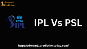 IPL Vs PSL